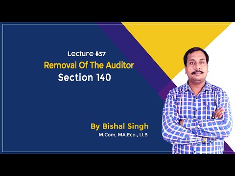 Removal Of Auditors sECTION 140 II LECTURE - 37 II By Bishal Singh