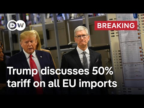 BREAKING: Trump says he is recommending 50% tariff on all EU imports | DW News
