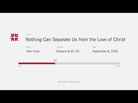 Nothing Can Separate Us from the Love of Christ