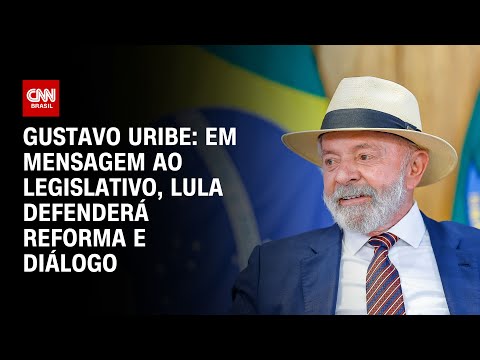 Gustavo Uribe: Em mensagem ao Legislativo, Lula defenderá reforma e diálogo | BASTIDORES CNN