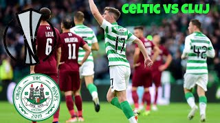 Celtic vs Cluj | Celtic Park | Uefa Europa league