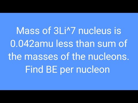 Mass of 3Li^7 nucleus is 0.042amu less than sum of the masses of the nucleons. Find BE per nucleon