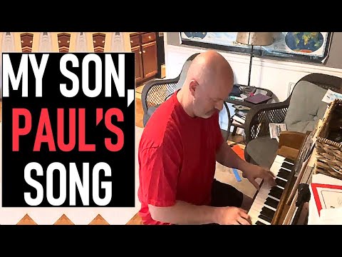 My Son, Paul’s Song - Pastor Patrick Hines Original Piano Music