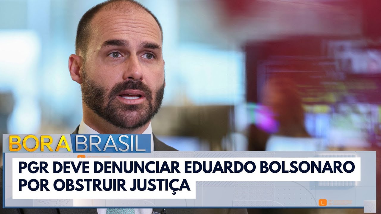 PGR deve denunciar Eduardo Bolsonaro nesta semana por obstruir Justiça