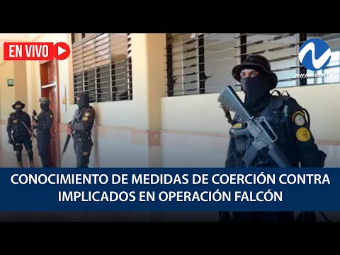 EN VIVO: Conocimiento de medidas de coerción contra implicados en operación Falcón