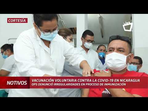 OPS expone irregularidades en proceso de vacunación en Nicaragua