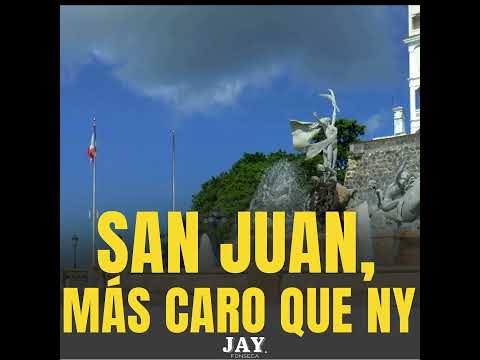 SAN JUAN, MÁS CARO QUE NEW YORK SEGÚN ANÁLISIS - Yo no lo creo, pero vean por ustedes mismos.