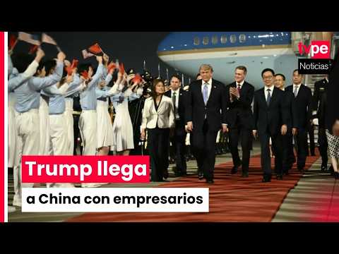 Donald Trump inicia visita en China acompañado de líderes empresariales de EE.UU.