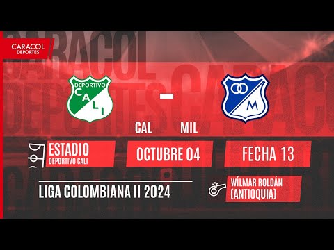 EN VIVO | Deportivo Cali vs Millonarios - Liga Colombiana por el Fenómeno del Fútbol