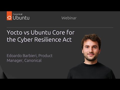 Yocto vs Ubuntu Core for the Cyber Resilience Act