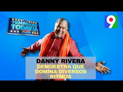 Danny Rivera nos demuestra que domina diversos ritmos | Es Temprano Todavía