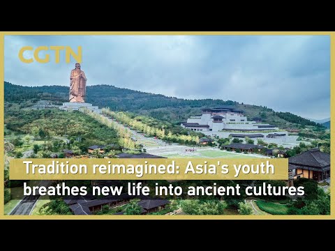 Tradition reimagined: Asia's youth breathes new life into ancient cultures