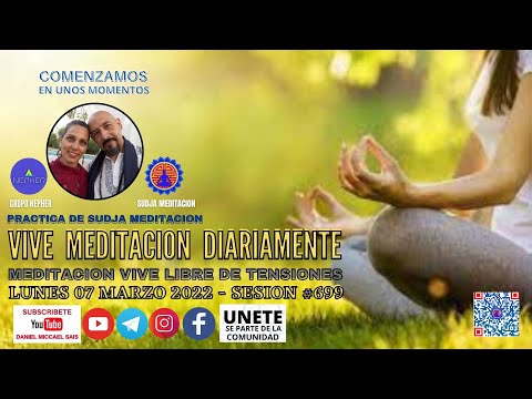 MEDITACION VIVE LIBRE DE TENSIONES - #VIVEMEDITACIONDIARIAMENTE - LUNES 07 MARZO 2022  - TX#699