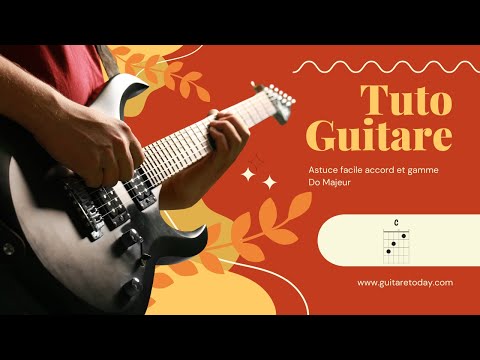Tuto guitare - Astuce facile accord et gamme Do Majeur