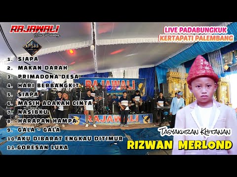 RAJAWALI MUSIK I TASYAKURAN RIZWAN MERLOND I PADABUNGKUK KARYA JAYA KERTAPATI PALEMBANG