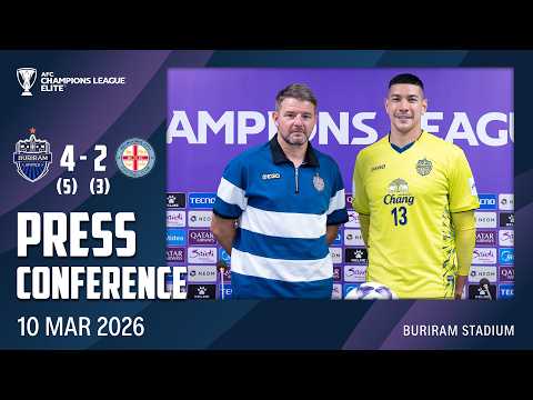 PRESS CONFERENCE (ACLE-R16) BURIRAM UNITED (5) 4-2 (3) MELBOURNE CITY FC