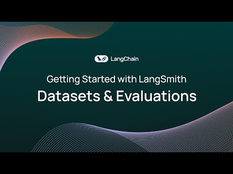 Getting Started with LangSmith (3/6): Datasets & Evaluations