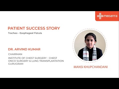 Patient Success Story: Tracheo - Esophageal Fistula Treatment | Dr. Arvind Kumar | Medanta Gurugram