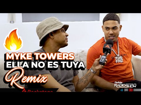 MYKE TOWERS - ELLA NO ES TUYA REMIX (ENTREVISTA EXCLUSIVA)