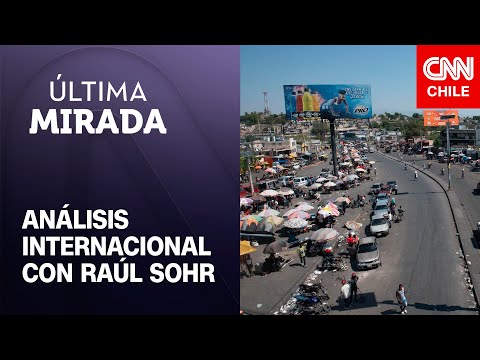 Raúl Sohr: “El futuro es muy poco auspicioso para Haití” | Última Mirada