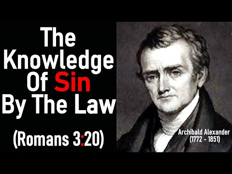 The Knowledge Of Sin By The Law (Romans 3:20) - Archibald Alexander