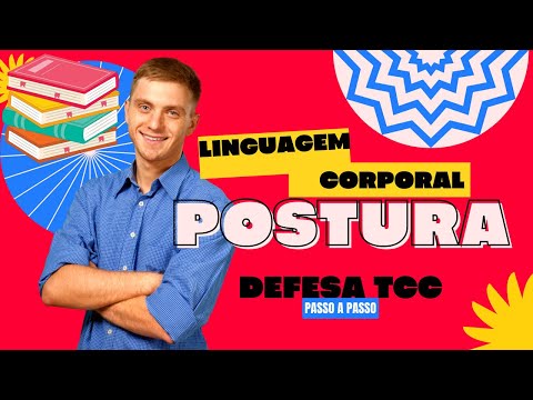 Defesa TCC: Linguagem Corporal e Postura que Passam Confiança!