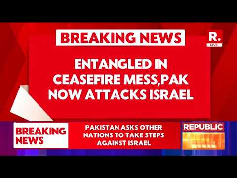 Pakistan Enters Israel Row? Calls for Global Action Amid Ceasefire Chaos | US-Iran War LIVE Updates