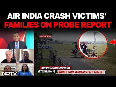 Air India 171 Update | Air India Plane Crash Victims' Families React To Probe Report | Air India