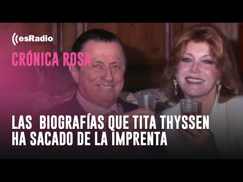 Crónica Rosa: Las (al menos tres) biografías que Tita Thyssen ha sacado de la imprenta