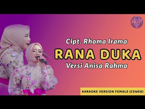 RANA DUKA (RHOMA IRAMA) - KARAOKE VERSI ANISA RAHMA MAHESA MUSIK