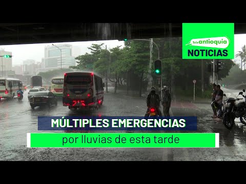 Múltiples emergencias por lluvias de esta tarde - Teleantioquia Noticias