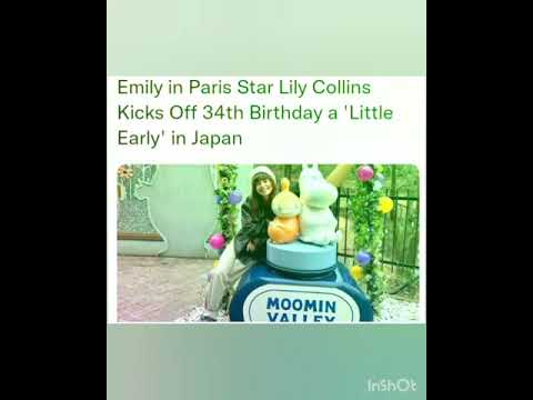 Emily in Paris Star Lily Collins Kicks Off 34th Birthday a 'Little Early' in Japan