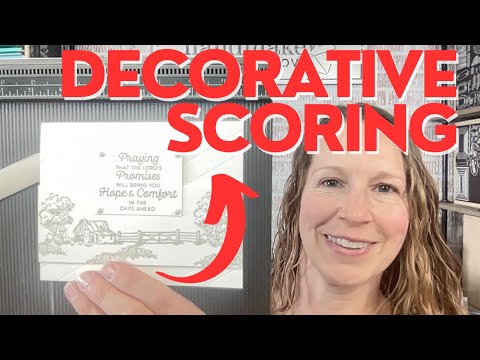 Scoring For Dimension: Decorative Scoring For Stunning Cards