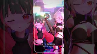【MMD】V / HIMEHINA　#ヴィー 歌ってみた 【AbyssDIVA / MahiLu / LuKia】