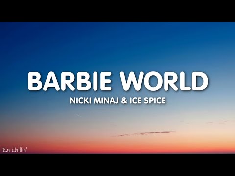 Nicki Minaj & Ice Spice – Barbie World (Lyrics)