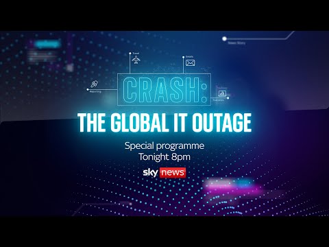 Watch live: Crash: The Global IT Outage