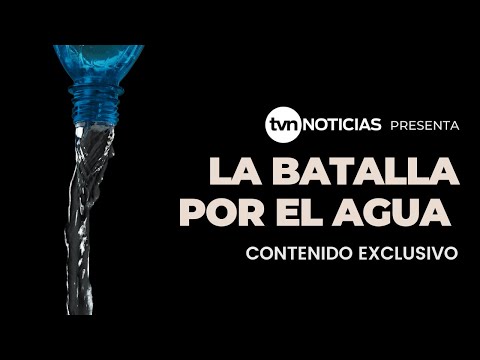TVN Investiga | La batalla por el agua
