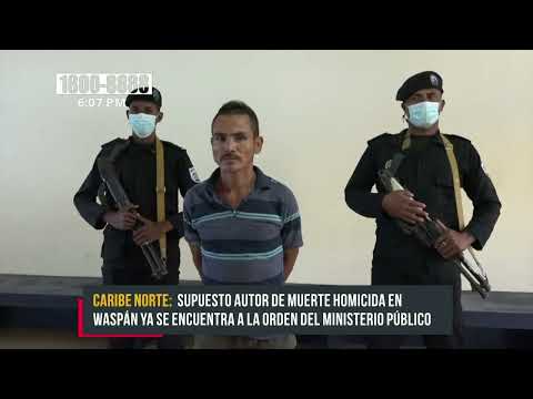 Supuesto autor de muerte homicida en Waspam ya se encuentra detenido - Nicaragua