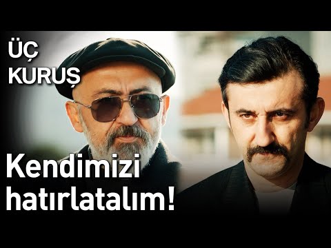 Üç Kuruş 21. Bölüm - Kendimizi Hatırlatalım!