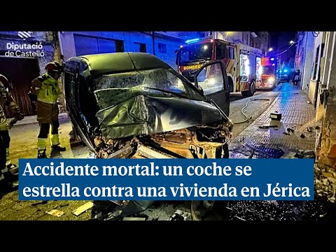 Dos muertos y tres heridos tras estrellarse su coche contra una vivienda en Jérica, Castellón