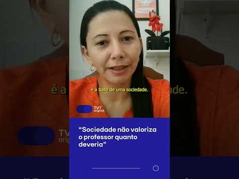 “Sociedade não valoriza o professor quanto deveria”