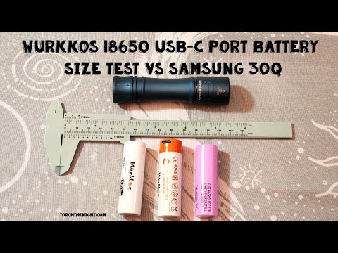 Wurkkos 18650 USB-C Port Battery Size Test Vs Samsung 30Q