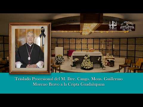 Traslado Procesional del Mons. Guillermo Moreno Bravo a la Cripta Guadalupana, 20-09-2026, 17:00 h.