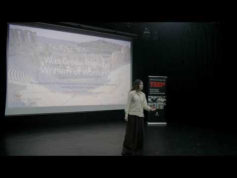 Was Greek Tragedy Written for Women? | Lottie Cleaton-Roberts | TEDxSt Dunstans College Youth
