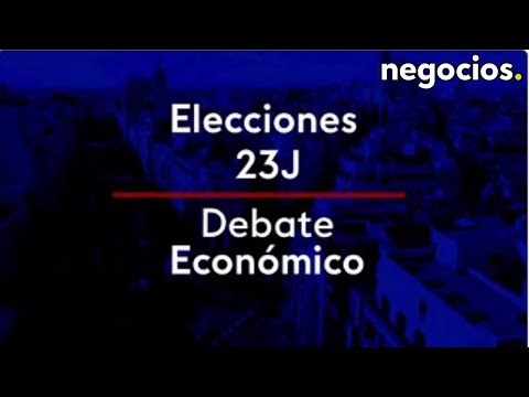 Especial debate económico, elecciones 23 de julio, en Negocios TV