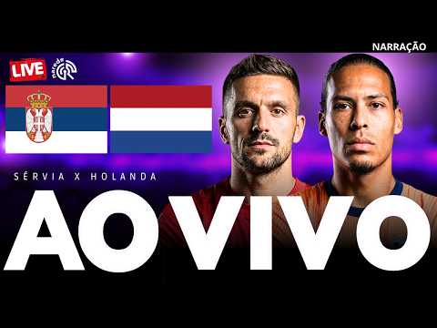 🔴 SÉRVIA X HOLANDA | AO VIVO | NATIONS LEAGUE 2026 | JOGO AO VIVO COM IMAGENS DO RAJKO MITIC