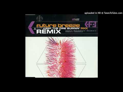 Future Breeze - Keep The Fire Burnin' (Nalin & Kane Mix)