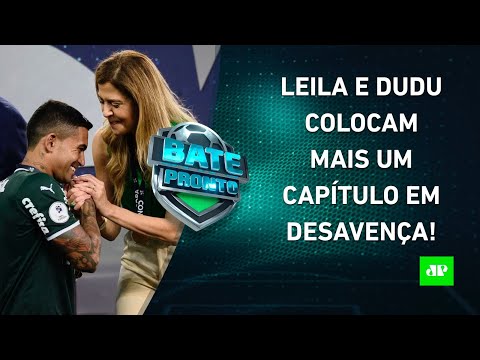 É TRETA! Dudu XINGA Leila após CUTUCADA da presidente; Jorginho vai JOGAR no Flamengo? | BATE-PRONTO