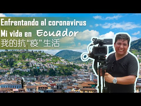 Enfrentando al coronavirus: Mi vida en Ecuador