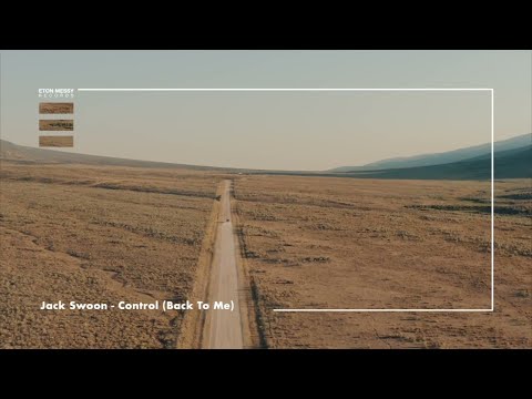 Jack Swoon - Control (Back To Me) [Eton Messy Records]